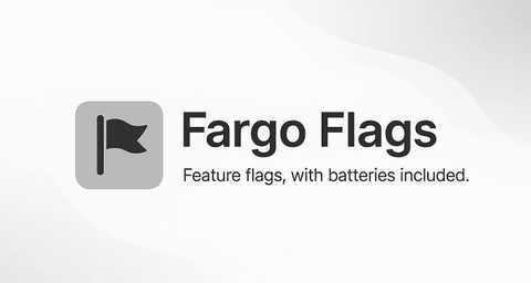 Featured image for Building Fargo Flags: A Developer-First Feature Flag Toolkit